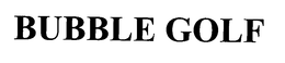 BUBBLE GOLF trademark