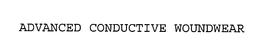 ADVANCED CONDUCTIVE WOUNDWEAR trademark