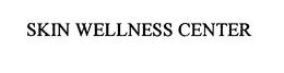 SKIN WELLNESS CENTER trademark