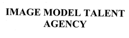IMAGE MODEL TALENT AGENCY trademark