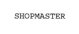 SHOPMASTER trademark