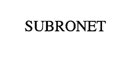 SUBRONET trademark