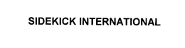 SIDEKICK INTERNATIONAL trademark