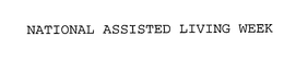 NATIONAL ASSISTED LIVING WEEK trademark