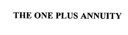 THE ONE PLUS ANNUITY trademark