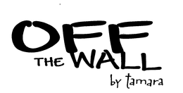 OFF THE WALL BY TAMARA trademark