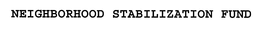 NEIGHBORHOOD STABILIZATION FUND trademark