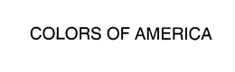 COLORS OF AMERICA trademark