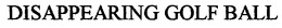 DISAPPEARING GOLF BALL trademark