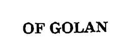OF GOLAN trademark