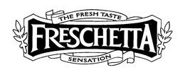 FRESCHETTA THE FRESH TASTE SENSATION trademark