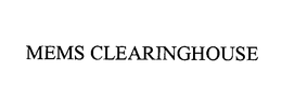 MEMS CLEARINGHOUSE trademark