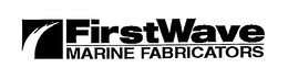 FIRST WAVE MARINE FABRICATORS trademark