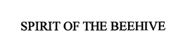 SPIRIT OF THE BEEHIVE trademark