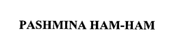 PASHMINA HAM-HAM trademark