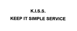 K.I.S.S.  KEEP IT SIMPLE SERVICE trademark