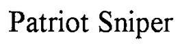 PATRIOT SNIPER trademark