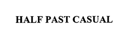 HALF PAST CASUAL trademark