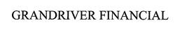 GRANDRIVER FINANCIAL trademark