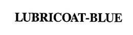 LUBRICOAT-BLUE trademark