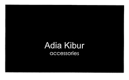 ADIA KIBUR ACCESSORIES trademark