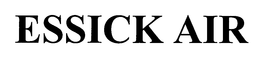 ESSICK AIR trademark