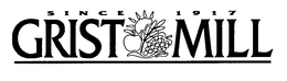 GRIST MILL SINCE 1917 trademark