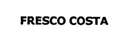 FRESCO COSTA trademark