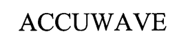 ACCUWAVE trademark