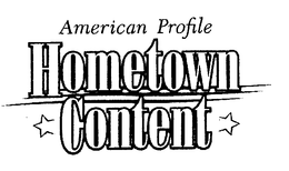 AMERICAN PROFILE HOMETOWN CONTENT trademark