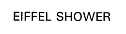 EIFFEL SHOWER trademark