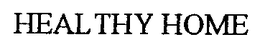 HEALTHY HOME trademark