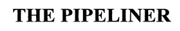 THE PIPELINER trademark