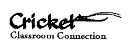 CRICKET CLASSROOM CONNECTION trademark