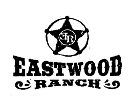 ER EASTWOOD RANCH trademark
