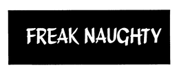 FREAK NAUGHTY trademark