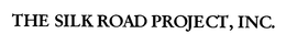 THE SILK ROAD PROJECT, INC. trademark