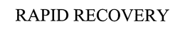 RAPID RECOVERY trademark