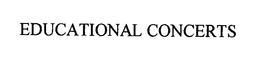 EDUCATIONAL CONCERTS trademark