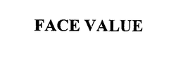 FACE VALUE trademark