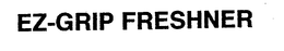 E-Z GRIP FRESHNER trademark