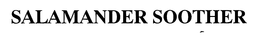 SALAMANDER SOOTHER trademark