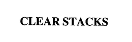 CLEAR STACKS trademark