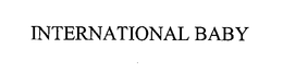 INTERNATIONAL BABY trademark