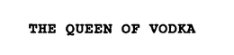 THE QUEEN OF VODKA trademark