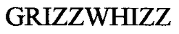 GRIZZWHIZZ trademark