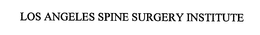 LOS ANGELES SPINE SURGERY INSTITUTE trademark