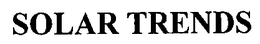 SOLAR TRENDS trademark
