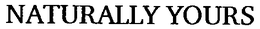 NATURALLY YOURS trademark