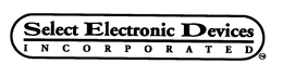 SELECT ELECTRONIC DEVICES INCORPORATED trademark